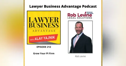 Grow Your PI Firm with Rob Levine