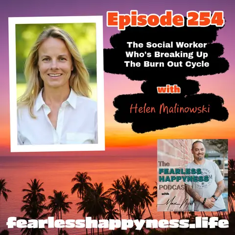 The Social Worker Who's Breaking Up The Burn Out Cycle with Helen Malinowski | 254