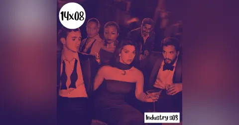 s14e08: Decisiones fueron tomadas – Industry