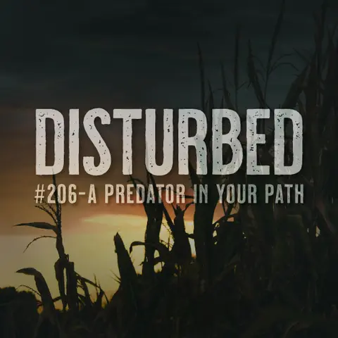 Disturbed #206 - A Predator in Your Path