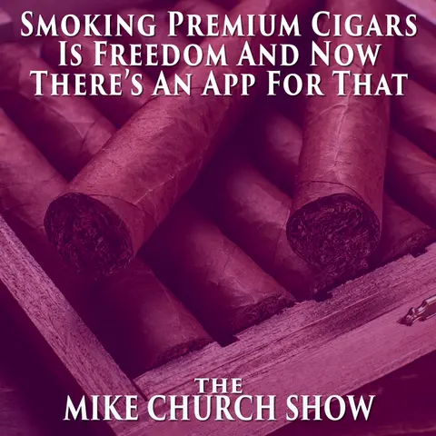Smoking Premium Cigars Is Freedom And Now There’s An App For That