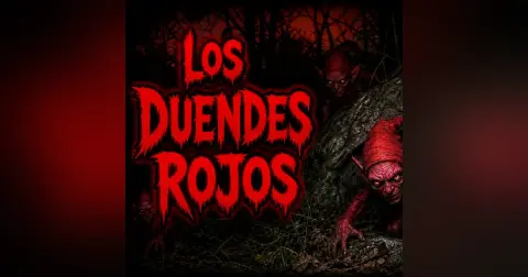 Historias de Miedo Mayo 1 de 2026 LOS DUENDES ROJOS