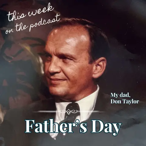 UPDATED: Sixtysomething_S2_Ep20 – Father’s Day Special: Honoring Our Dads and the Lasting Power of Love