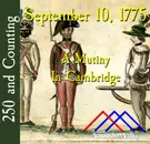 September 10, 1775: A Mutiny in Cambridge