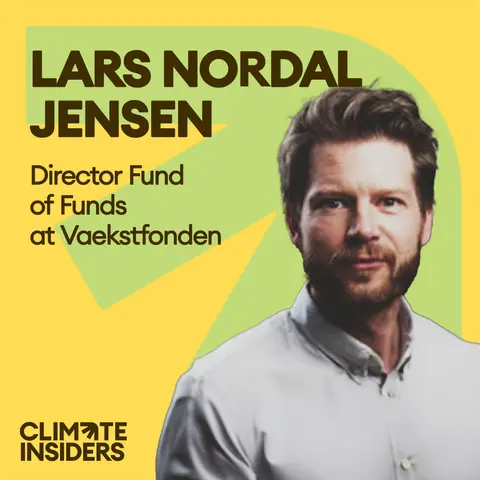 Vaekstfonden - The seeding role of Government Funds in European Climate Tech (ft. Lars Nordal Jensen)