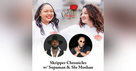 Skripper Chronicles, Supaman & Slo Moshan