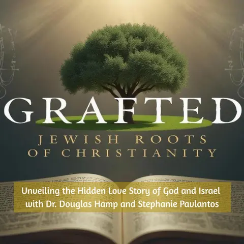 Unveiling the Hidden Love Story of God and Israel with Douglas Hamp