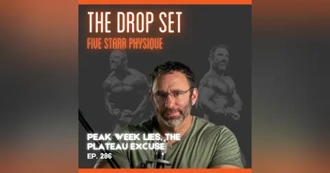 286 – Peak Week Lies, The Plateau Excuse