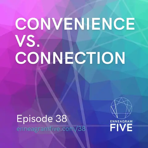 Convenience vs. Connection