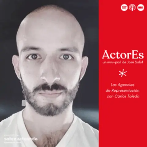 ActorEs: Las Agencias de Representación con Carlos Toledo