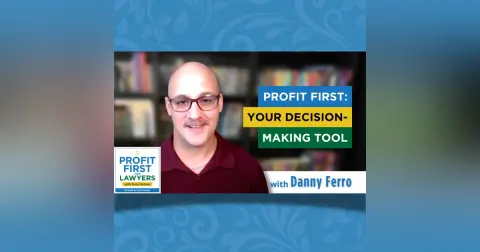 Profit First: Your Decision-Making Tool