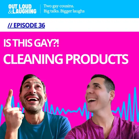 Out Loud and Laughing: Gay or Straight? Cleaning Products Edition