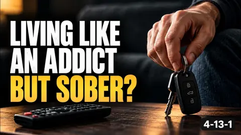 Sober, but still living the same way?
