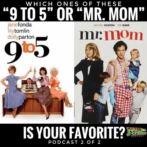 "9 to 5" (1980) vs. "Mr. Mom" (1983): Part 2
