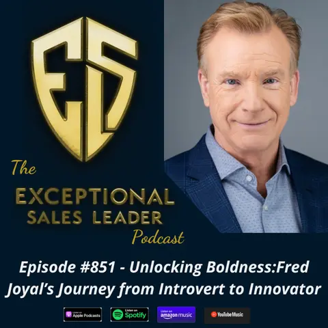 Unlocking Boldness-Fred Joyal’s Journey from Introvert to Innovator