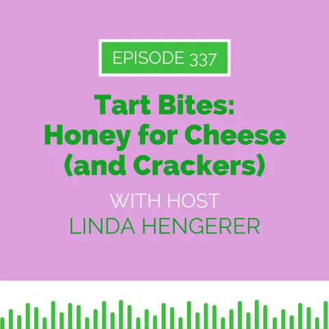 Tart Bites: Honey for Cheese (and Crackers)