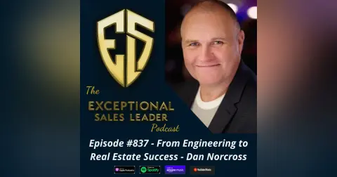 From Engineering to Real Estate Success – Dan Norcross