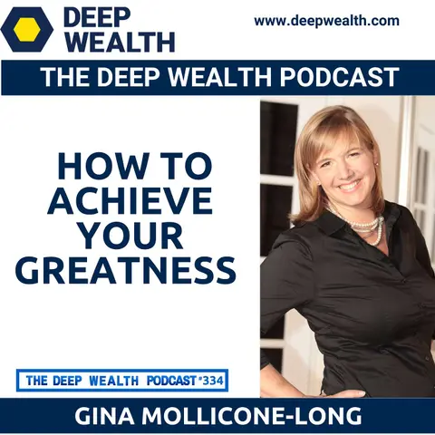 Breaking Barriers: Global Expert Gina Mollicone-Long Reveals How To Achieve Your Greatness (#334)