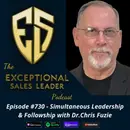 Simultaneous Leadership & Followship with Dr.Chris Fuzie