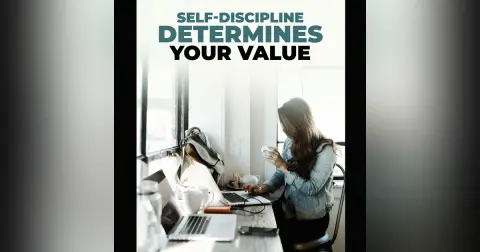 Self-Discipline - The Key To Personal And Professional Value
