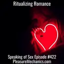 Ritualizing Romance