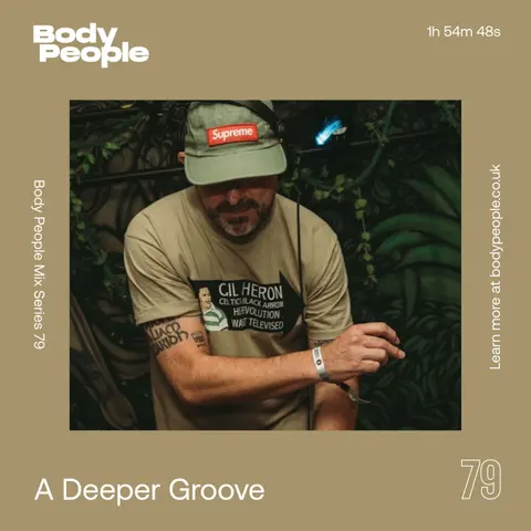 Body People Mix 79 — A Deeper Groove