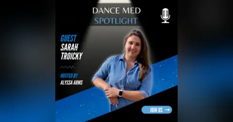 Sarah Troicky – Accessing Dance Medicine as Dancers