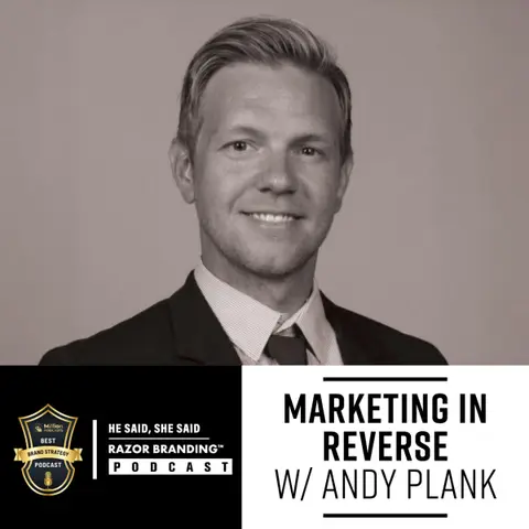Marketing in Reverse w/ Andy Plank