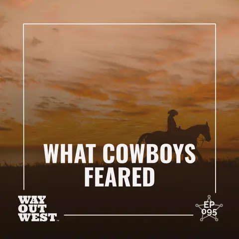 What Cowboys Were Really Afraid Of