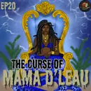 The Curse of Mama D’leau