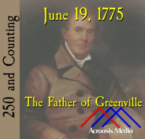 June 19, 1775: The Father of Greenville