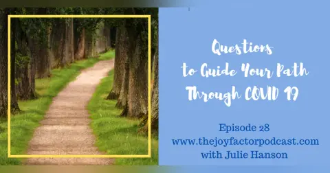 Questions to Guide Your Path Through COVID 19