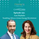 Ep120: Ana Hajduka "Enabling Africa's Green Energy Revolution"