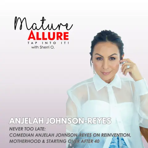 Never Too Late: Comedian Anjelah Johnson-Reyes on Reinvention, Motherhood & Starting Over After 40