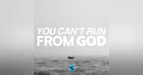 You Can’t Run From God