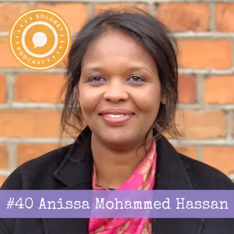 40. Anissa Mohammed Hassan – ”När jag kom hit kände jag mig stark och ville lyfta världen.”