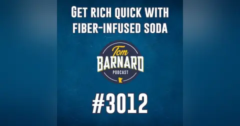 Get rich quick with fiber-infused soda - #3012