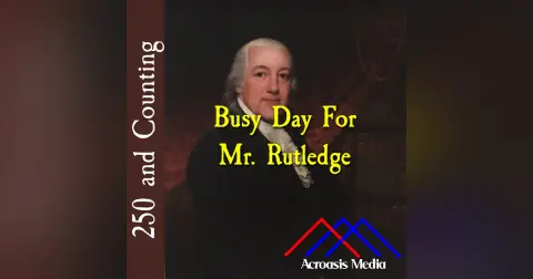 Busy Day For Mr. Rutledge–September 27, 1776