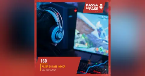 #160| Passa de Fase Indica e a dádiva do ninja Matheus