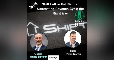 S5 EP6 Shift Left or Fall Behind Automating Revenue Cycle the Right Way