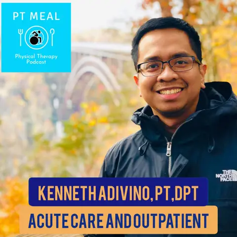 Ep. 8: Acute Care and Outpatient PT in the US with Kenneth Adivino, DPT, Part 1