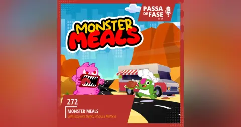 #273 | Monster Meals: Bate apo com os DEVs