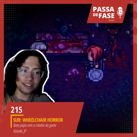 #215 | Sur: Wheelchair Horror - Bate papo com o criador do game