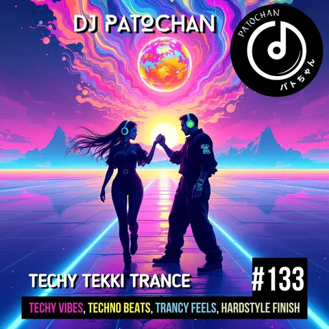 Techy Tekki Trance and Techno Episode 133
