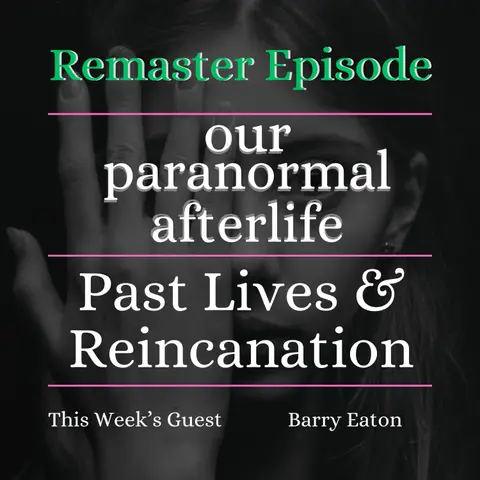 Past Lives and Reincarnation