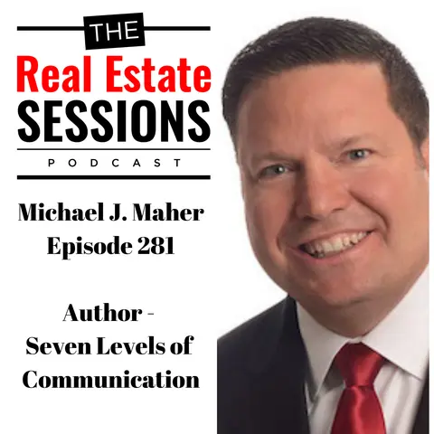 Episode 281 – Michael J. Maher, Author – Seven Levels of Communication