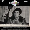Mexican Pilot Possessed by Aliens and the Case of Maria Soledad Morales