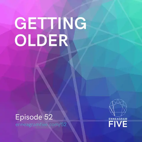 Getting Older: How Do Enneagram 5s Deal with Aging?