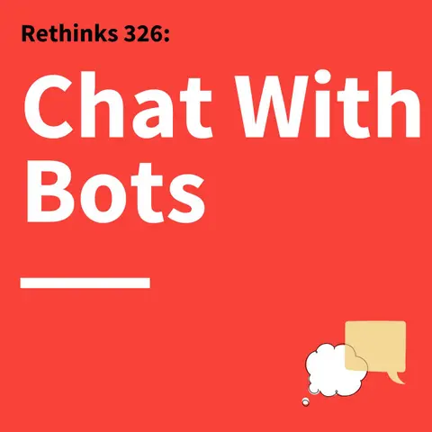 326. Rethinks: The Secrets to Getting the Information You Need from AI