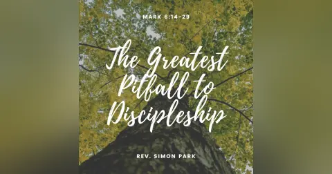 The Greatest Pitfall to Discipleship